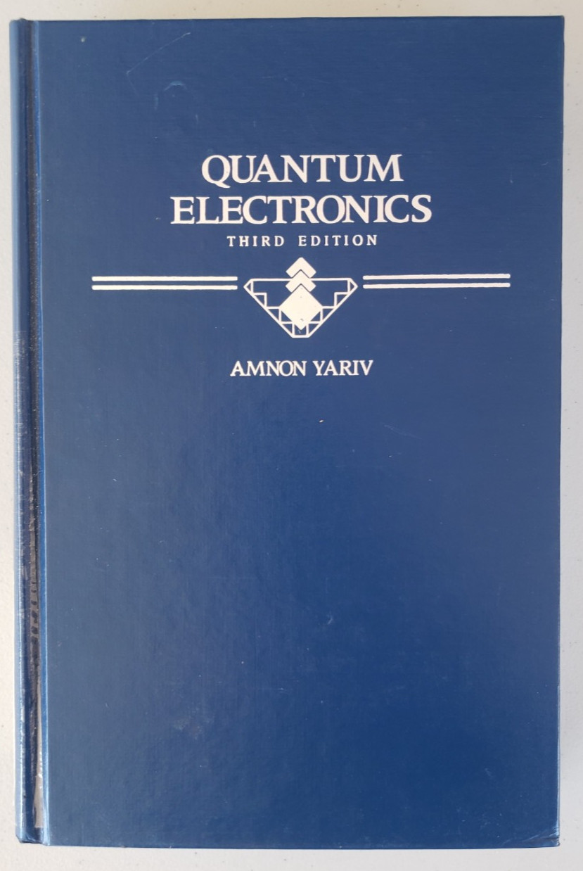 Quantum Electronics 3rd Ed Amnon Yariv Wiley 1989 Hardcover Ex-Lib