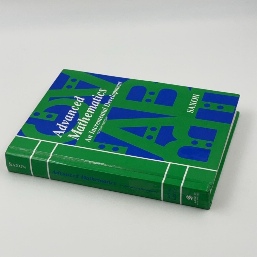 Advanced Mathematics An Incremental Development Saxon Second Edition 2003 Hardco
