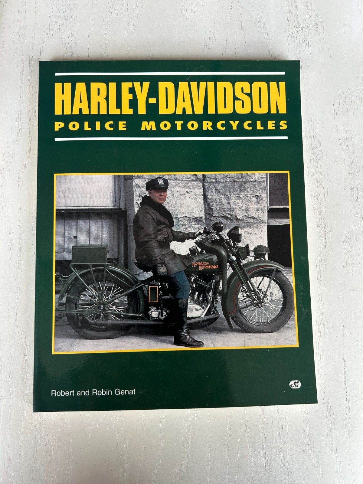 HARLEY-DAVIDSON POLICE MOTORCYCLES By Robert Genat & Robin Genat