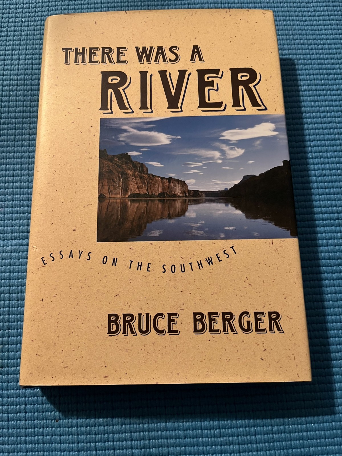 There Was a River by Bruce Berger (Hardcover Dust Jacket) *VERY GOOD*