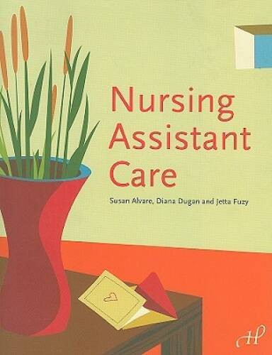 Nursing Assistant Care – Paperback By Susan Alvare – GOOD