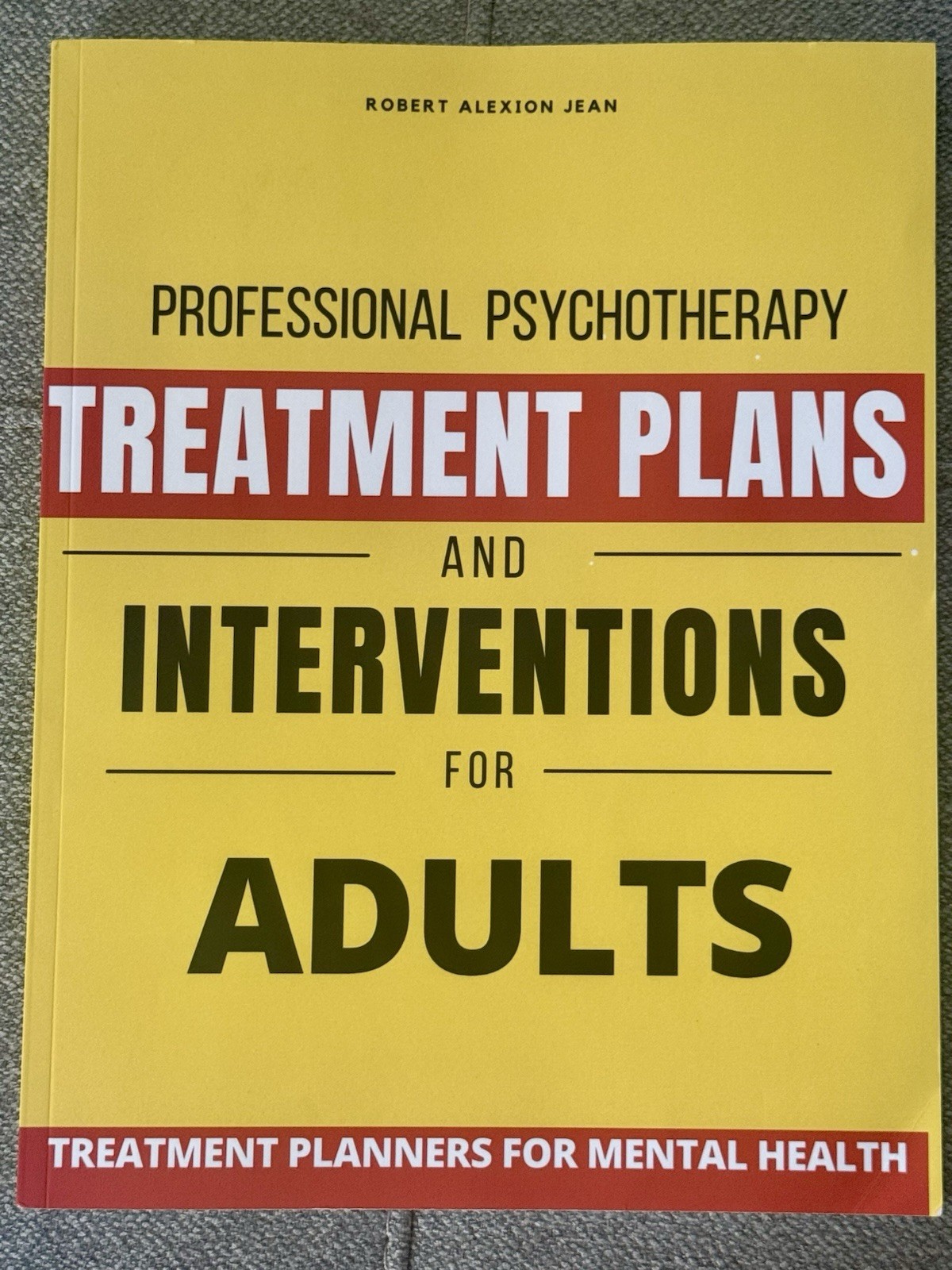 Professional Psychotherapy Treatment Plans & Interventions for Adults – RA Jean