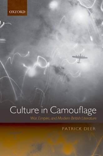 Culture in Camouflage: War, Empire, and Modern British Literature by Deer: Used