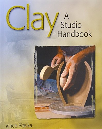 Clay: A Studio Handbook