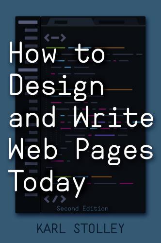 How to Design and Write Web Pages Today, 2nd Edition by Stolley, Karl