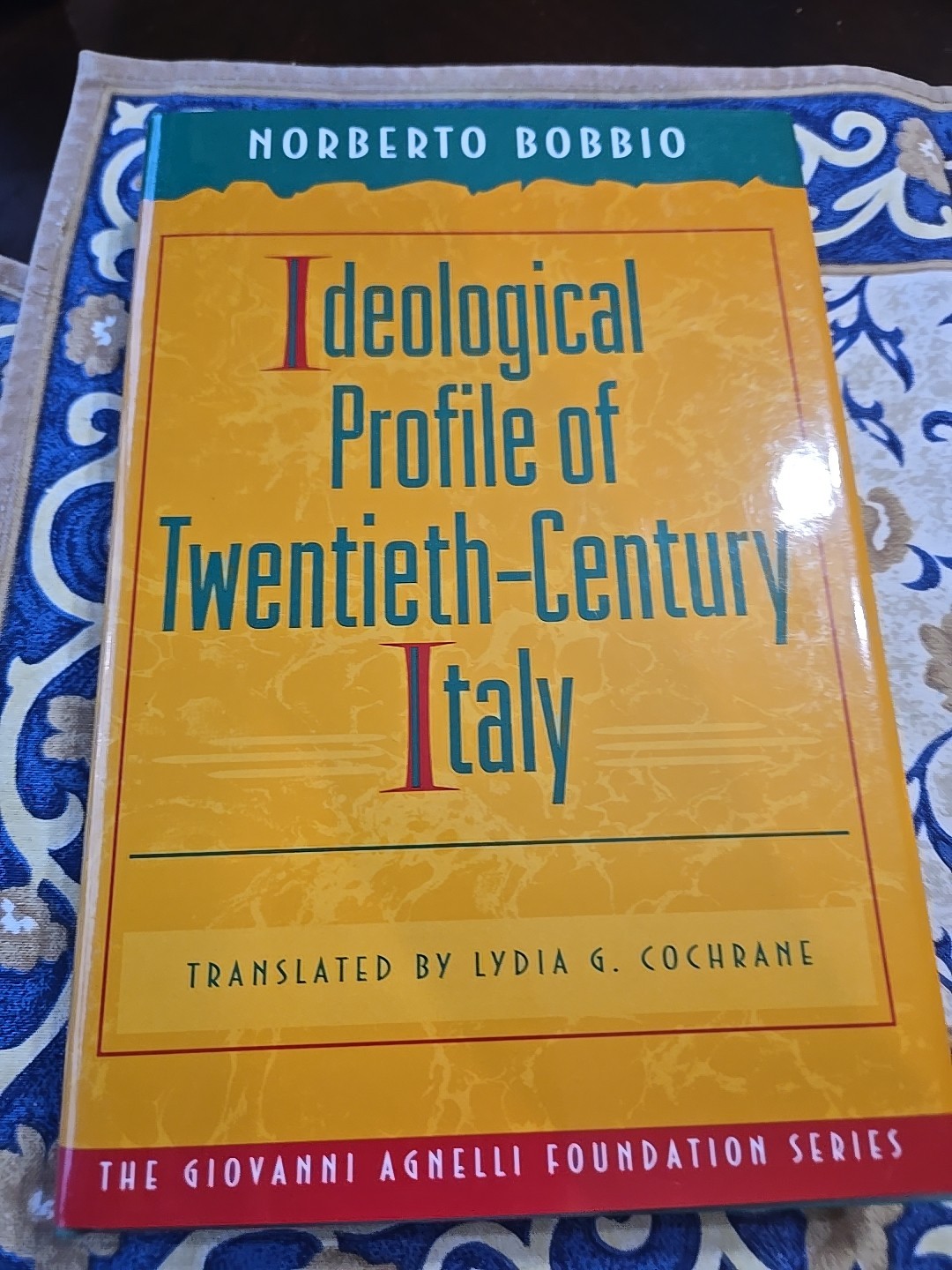 Agnelli Ser.: Ideological Profile of Twentieth-Century Italy by Norberto Bobbio