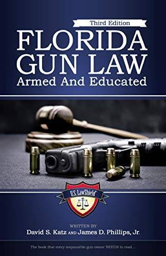 Florida Gun Law: Armed And Educated (Third Edition) – Paperback – VERY GOOD
