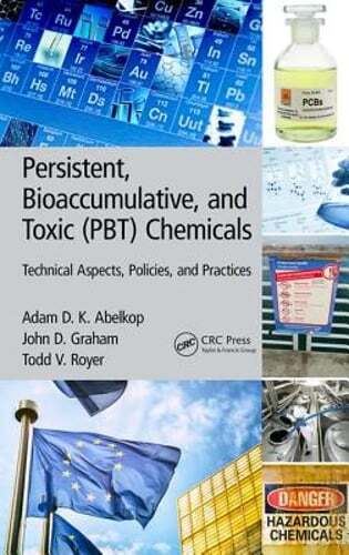 Persistent, Bioaccumulative, and Toxic (Pbt) Chemicals: Technical Aspects,: Used