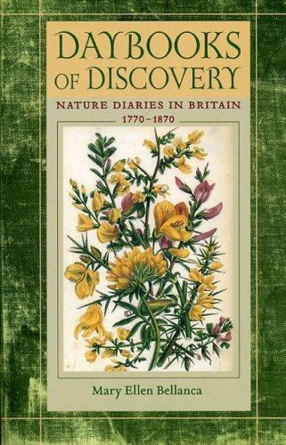 Daybooks of Discovery: Nature Diaries in Britain, 1770-1870