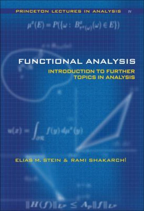 Functional Analysis Bk. 4 : Introduction to Further Topics in Ana
