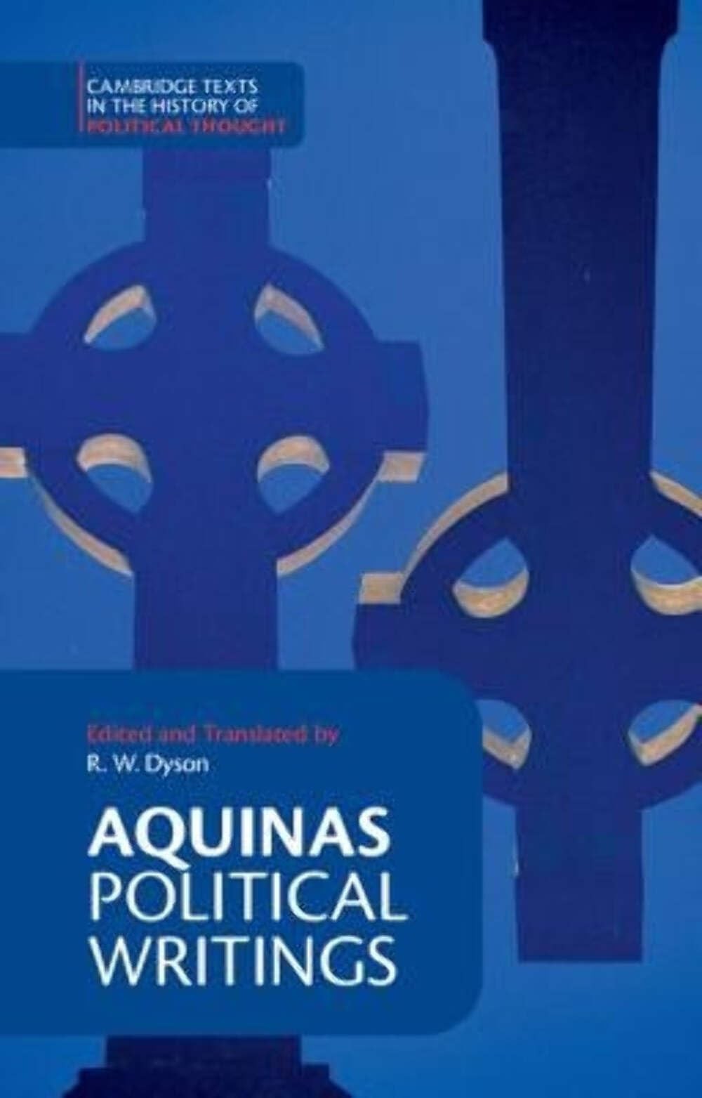 Aquinas: Political Writings (Cambridge Texts in the History of Political Tho…