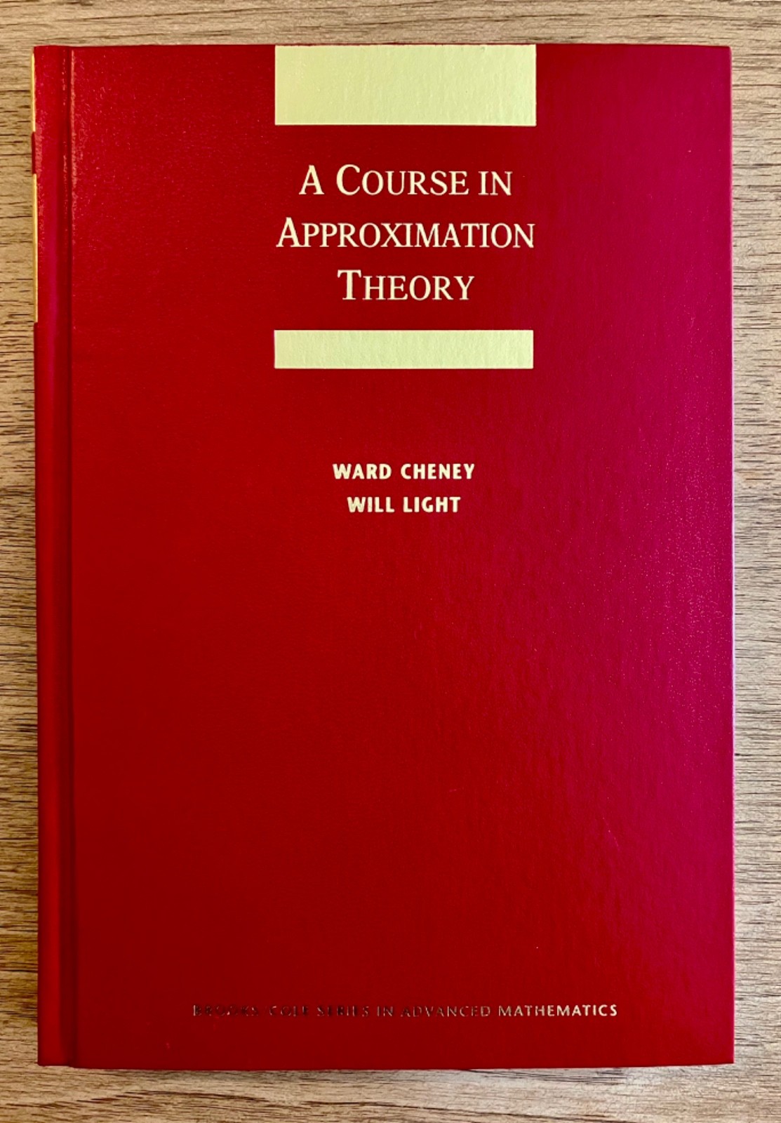 Brooks/Cole Ser. in Adv Math: Course in Approximation Theory by Cheney & Light