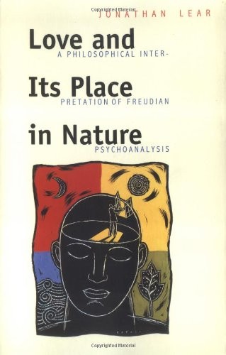 Love and Its Place in Nature: A Philosophical Interpretation of Freudian Psy…