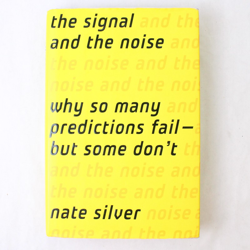 Signal and the Noise Nate Silver 2012 Hardcover Dust Jacket Strategies Plans