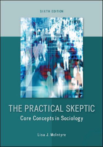 The Practical Skeptic: Core Concepts in Sociology by McIntyre, Lisa J.