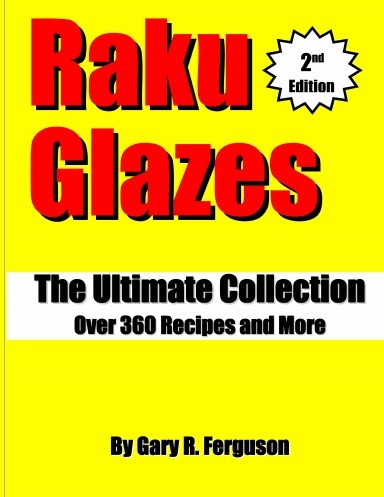 Raku Glazes: The Ultimate Collection