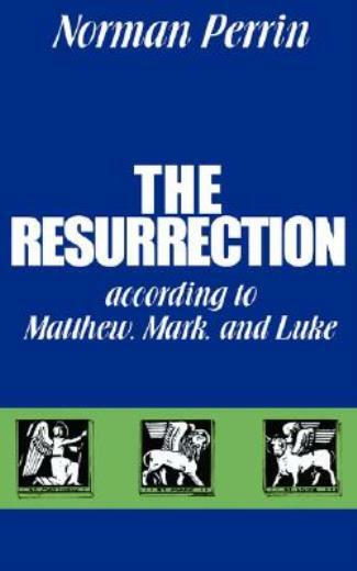 The Resurrection According To Matthew, Mark And Luke