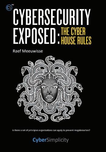Raef Meeuwisse Cybersecurity Exposed: The Cyber House Ru (Paperback) (UK IMPORT)