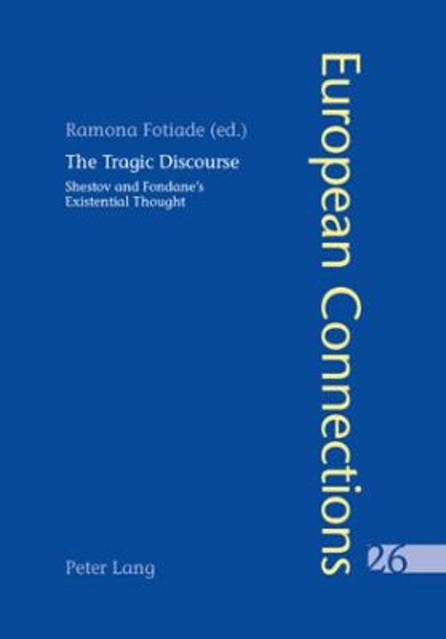 The Tragic Discourse- l’Expérience du Tragique : Shestov and Fond