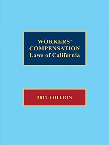 LexisNexis Workers’ Compensation Laws of California 2017 Edition Legal