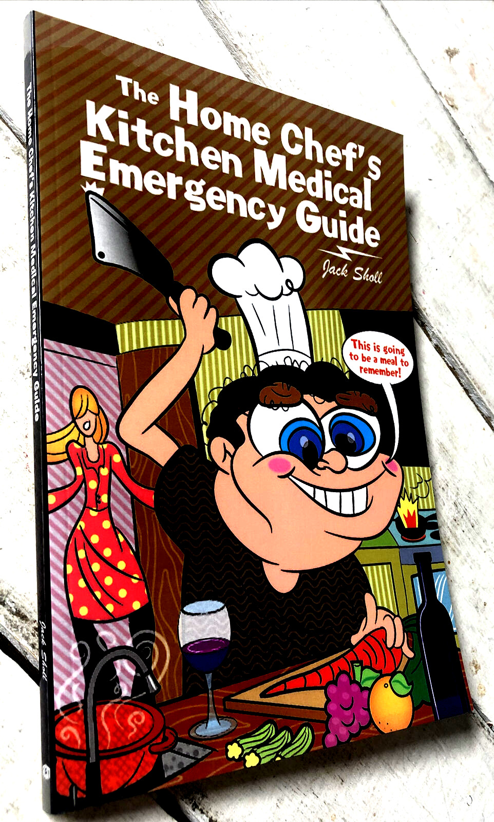 The Home Chef’s Kitchen Medical Emergency Guide.