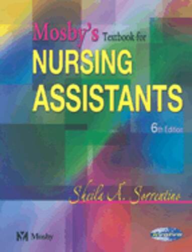 Mosby’s Textbook for Nursing Assistants by RN Sorrentino, Sheila A, PhD: Used