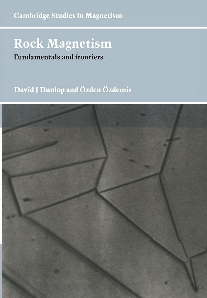 Rock Magnetism: Fundamentals And Frontiers (Cambridge Studies In Magnetism) (Cam