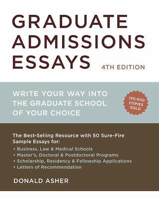 Graduate Admissions Essays, Fourth Edition:- paperback, 1607743213, Donald Asher
