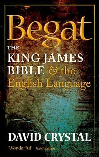 Begat: The King James Bible and the – Paperback, by Crystal David – Very Good x