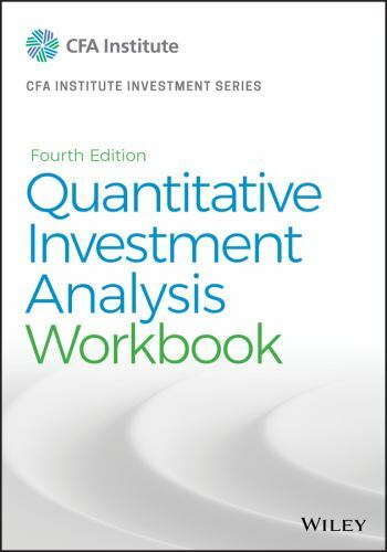 Quantitative Investment Analysis, Workbook (CFA Institute Investment Series)…