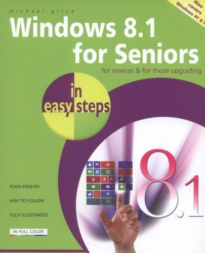 Windows 8.1 for Seniors in Easy Steps by Price, Michael
