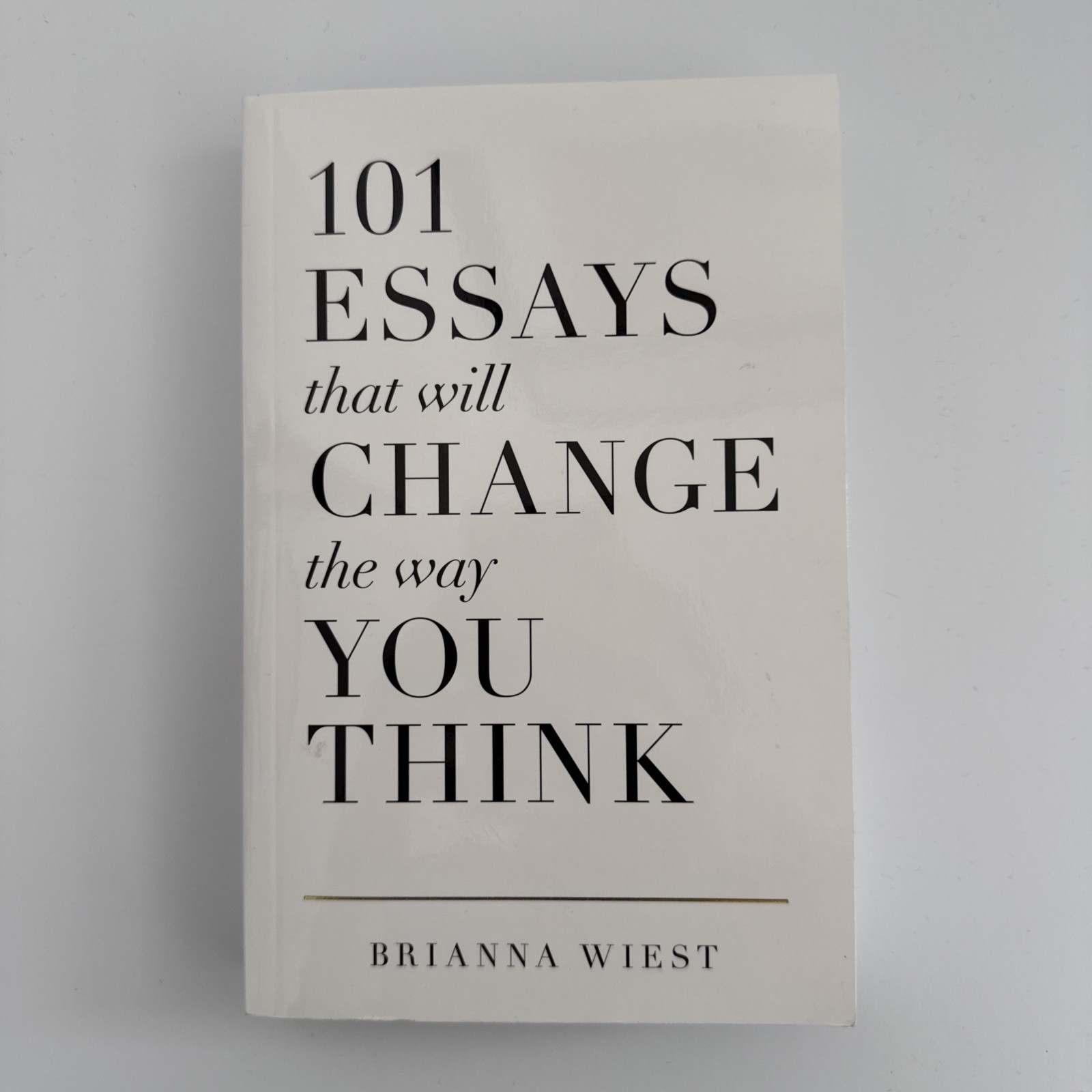 101 Essays That Will Change the Way You Think by Brianna Wiest (2016, Trade…
