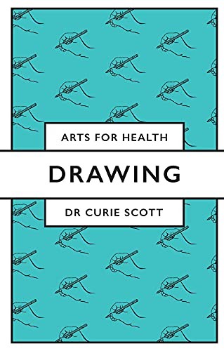 Drawing (Arts for Health) by Scott, Dr Curie Paperback / softback Book The Fast