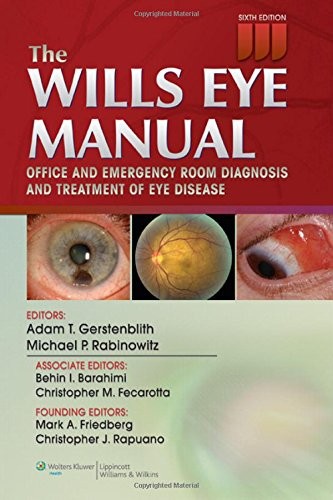 The Wills Eye Manual: Office and Emergency Room Diagnosis and …
