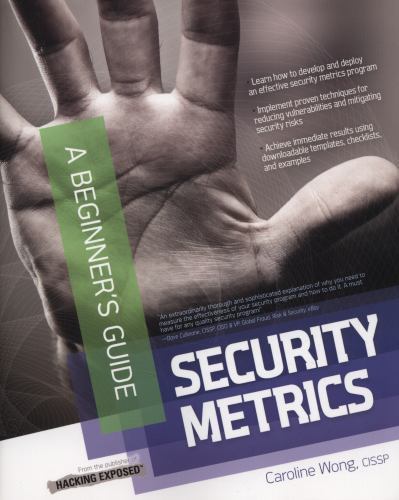 Security Metrics, A Beginner’s Guide 9780071744003 by Wong, Caroline
