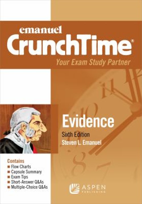 Emanuel CrunchTime for Evidence Steven L. Emanuel