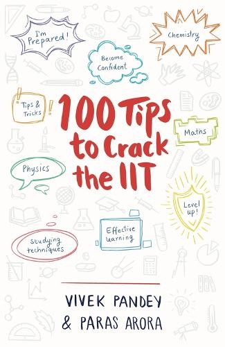 Vivek Pandey Paras Arora 100 Tips to Crack the IIT (Paperback)