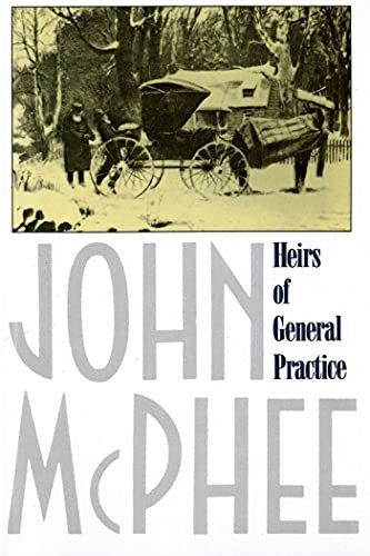 Heirs of General Practice, McPhee, John