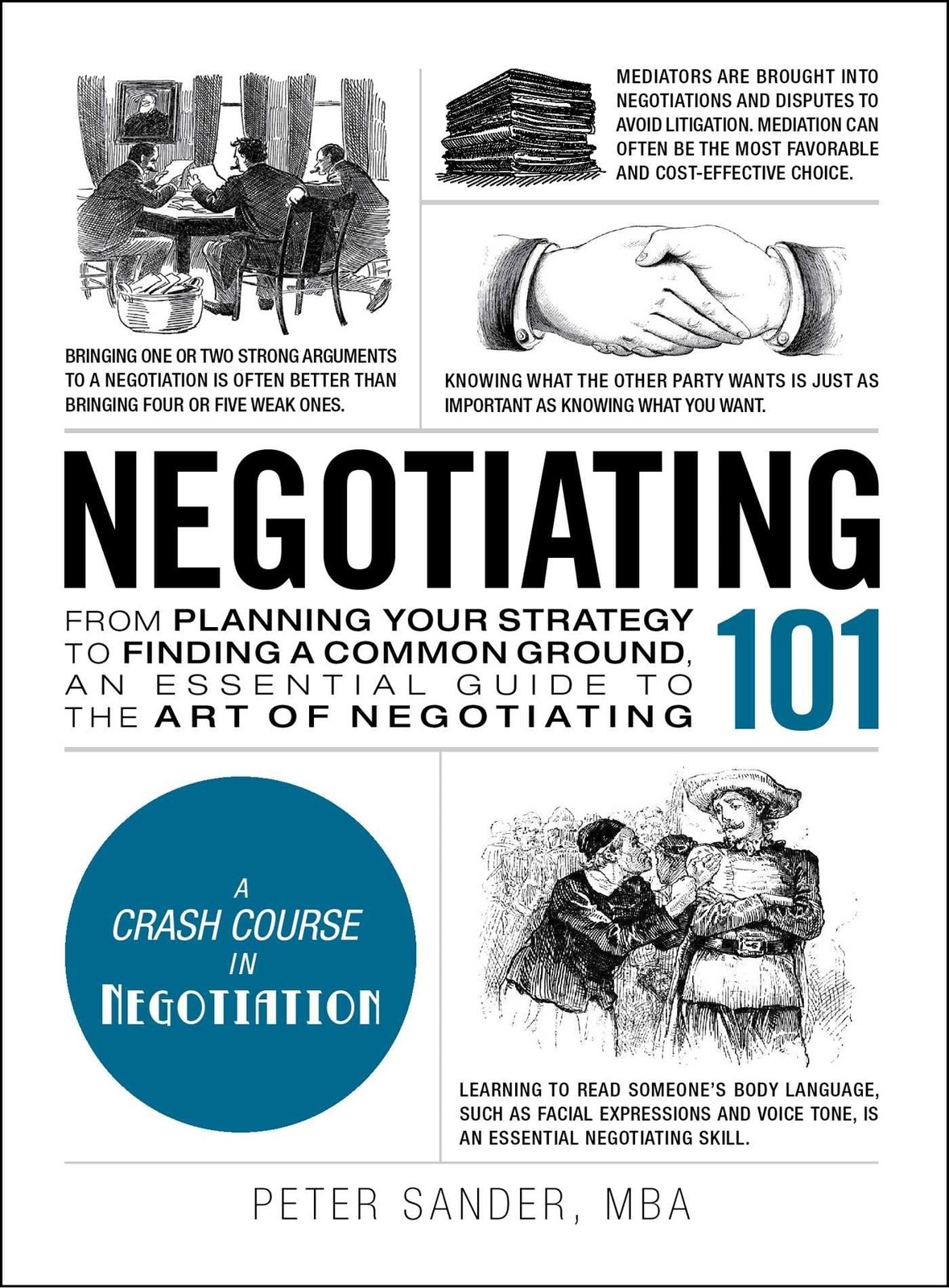 Negotiating 101: From Planning Your Strategy to Finding a Common Ground, an …