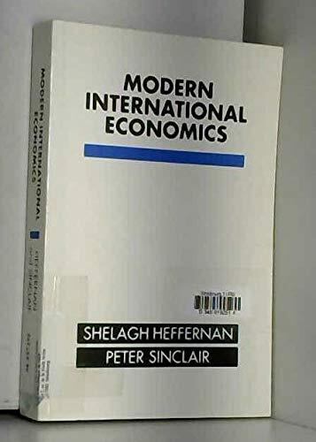 Modern International Economics By Shelagh Heffernan, Peter Sincl