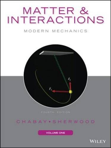 Matter and Interactions, Volume I: Modern Mechanics – Paperback – ACCEPTABLE