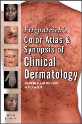 Color Atlas and Synopsis of Clinical Dermatology by Richard A. Johnson, Richard