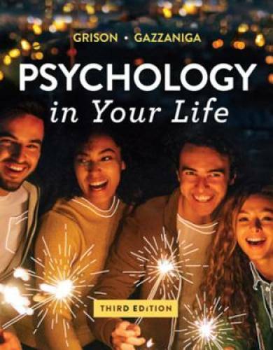 Psychology in Your Life (Third Edition) – Paperback By Gazzaniga, Michael – GOOD