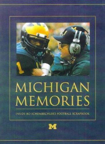 Michigan Memories: Inside Bo Schembechler’s Football Scrapbook Schembechler, Bo