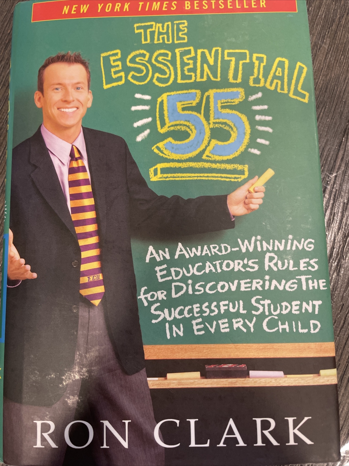 The Essential 55: An Award-winning Educator’s Rules by Clark, Ron Autographed