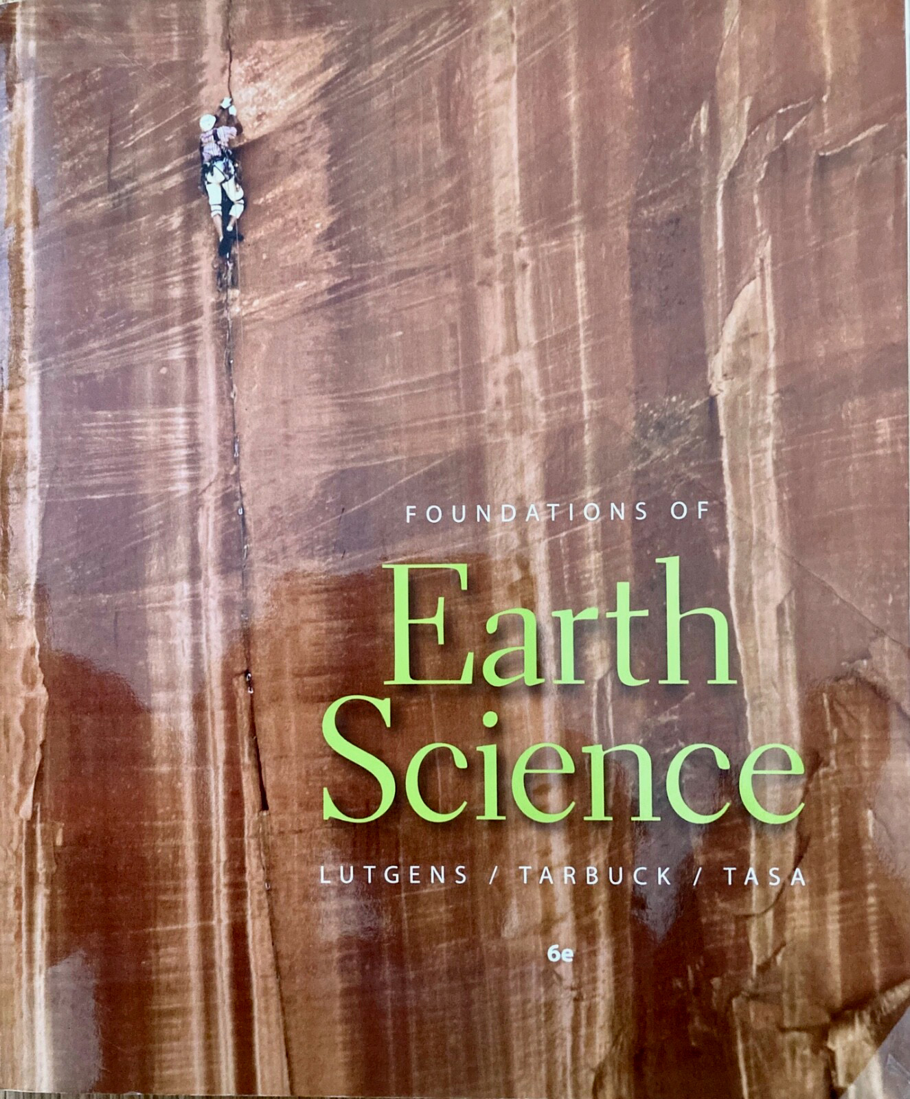 Pearson’s FOUNDATION OF EARTH SCIENCE 6e by Lutgens, Tarbuck & Tasa