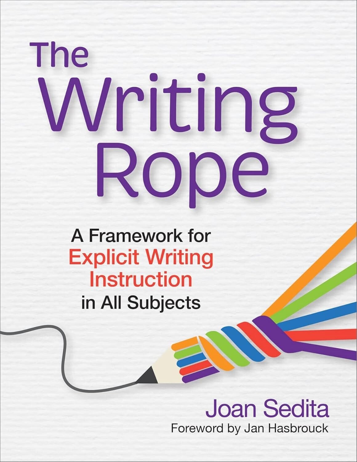 Writing Rope : A Framework for Explicit Writing Instruction in All USA STOCK