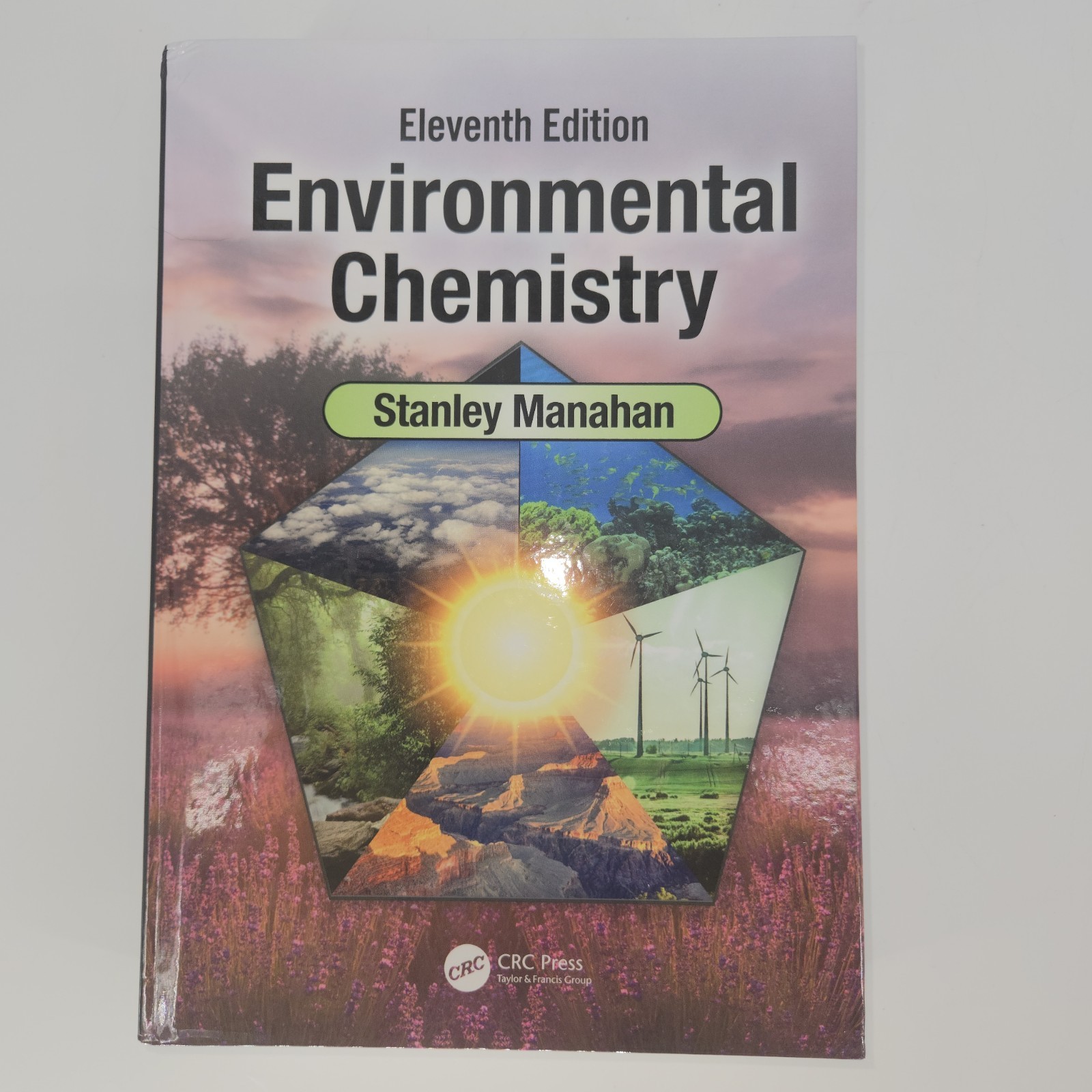 Environmental Chemistry: Eleventh Edition by Manahan, Stanley E.
