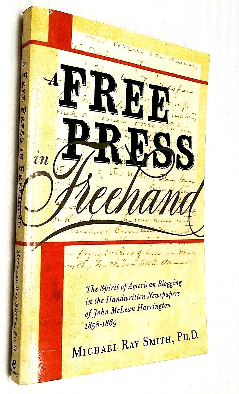 A Free Press in Freehand Michael Ray Smith SIGNED PB