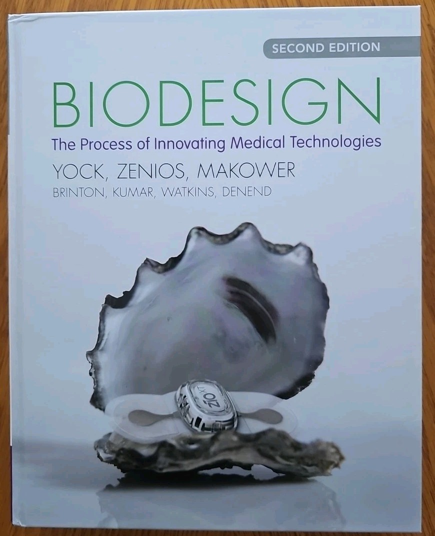 Biodesign: The Process of Innovating Medical Technologies